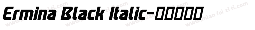 Ermina Black Italic字体转换